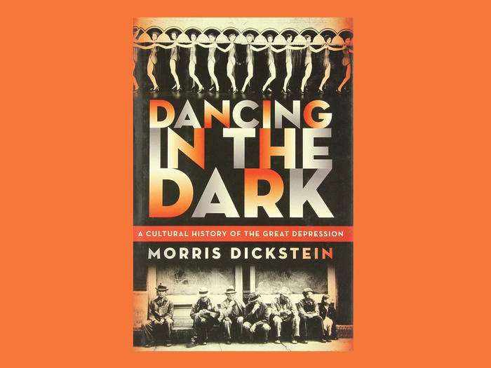 Cover of "Dancing in the Dark: A Cultural History of the Great Depression" by Morris Dickstein