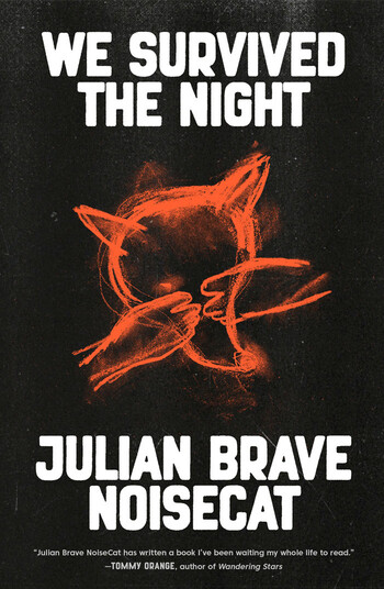 Cover of We Survived the Night by Julian Brave NoiseCat