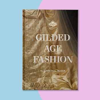 Gilded Age Fashion
